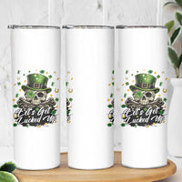 Lets Get Lucked Up Skinny Tumbler Lucky Skeleton St Patricks Day