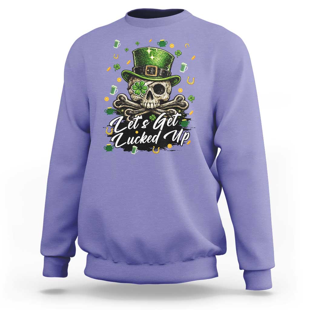 Lets Get Lucked Up Sweatshirt Lucky Skeleton St Patricks Day