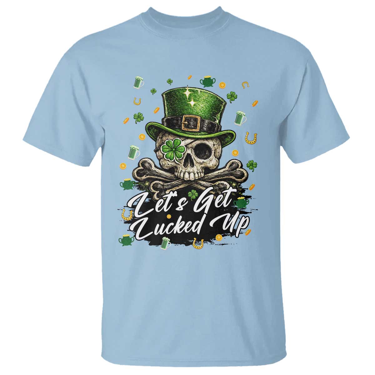 Lets Get Lucked Up T Shirt Lucky Skeleton St Patricks Day