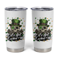 Lets Get Lucked Up Tumbler Cup Lucky Skeleton St Patricks Day