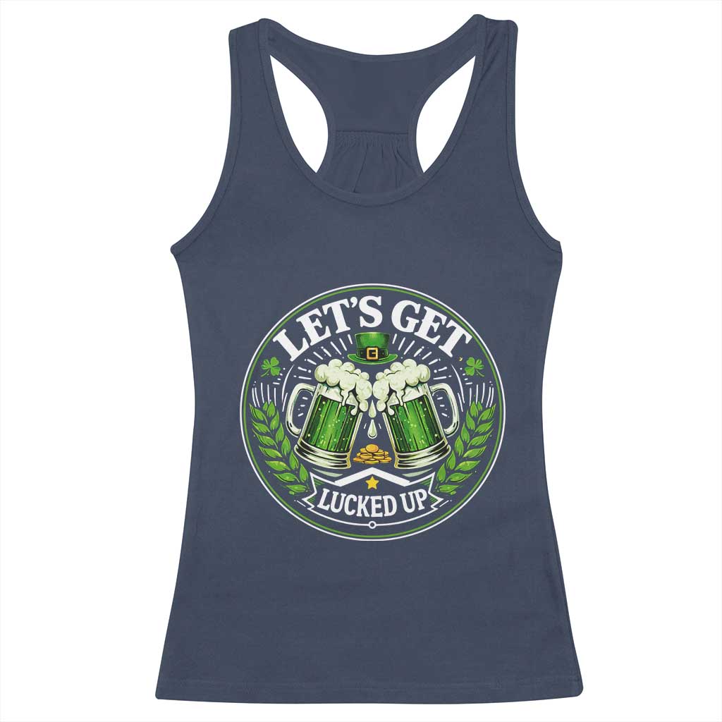 Lets Get Lucked Up Racerback Tank Top Funny Saint Patricks Day Lucky Drinking