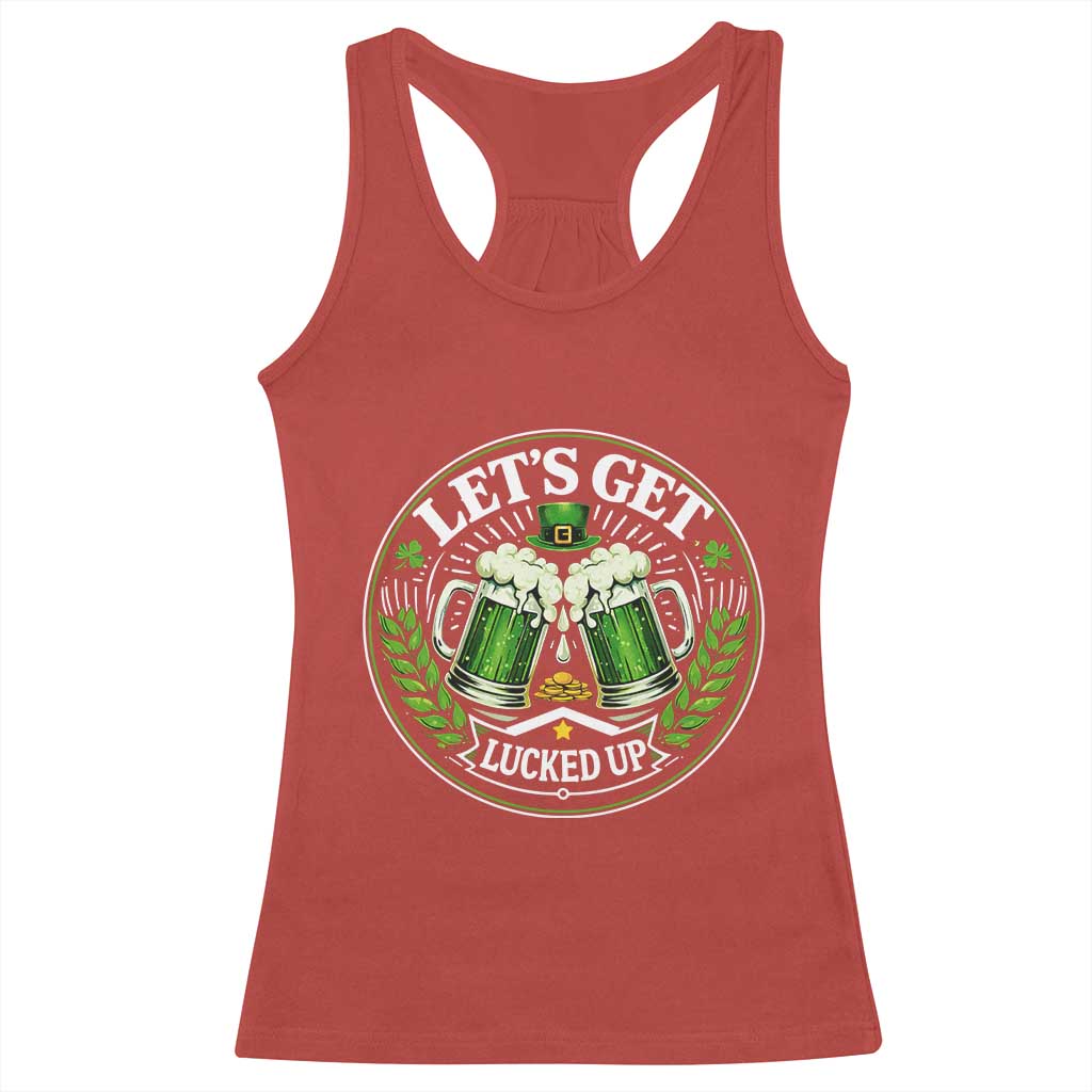 Lets Get Lucked Up Racerback Tank Top Funny Saint Patricks Day Lucky Drinking