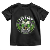 Lets Get Lucked Up Toddler T Shirt Funny Saint Patricks Day Lucky Drinking