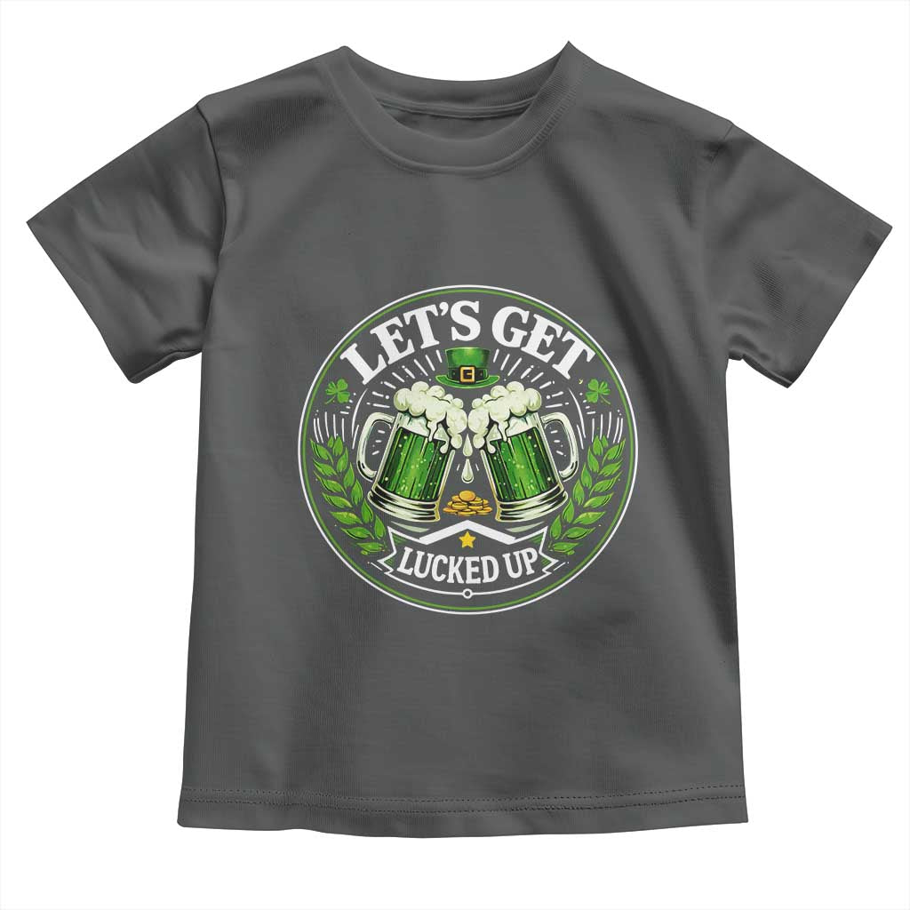Lets Get Lucked Up Toddler T Shirt Funny Saint Patricks Day Lucky Drinking