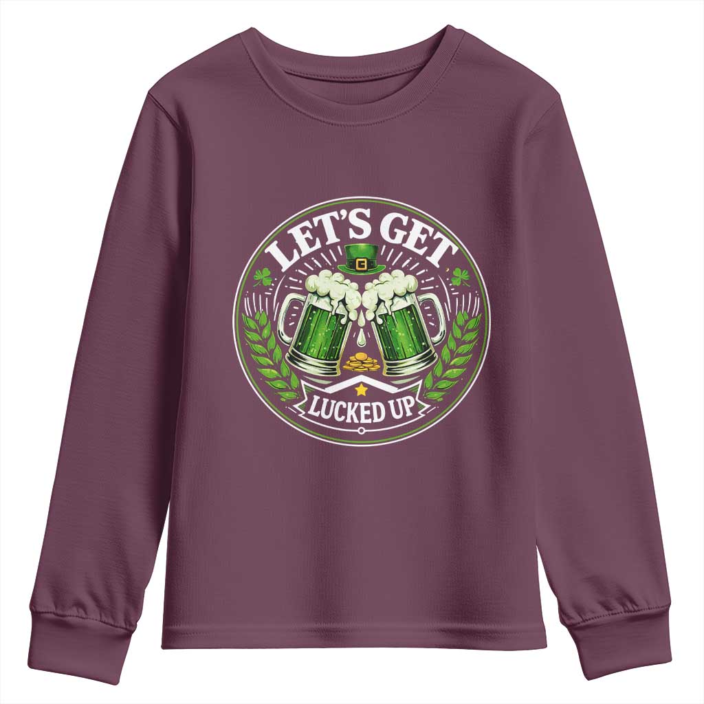 Lets Get Lucked Up Youth Sweatshirt Funny Saint Patricks Day Lucky Drinking