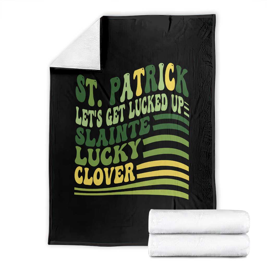 Lets Get Lucked Up Throw Blanket Funny St Patricks Day