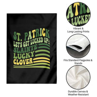 Lets Get Lucked Up Garden Flag Funny St Patricks Day