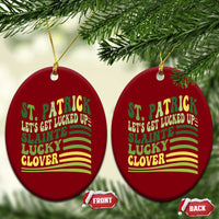 Lets Get Lucked Up Ceramic Ornament Funny St Patricks Day