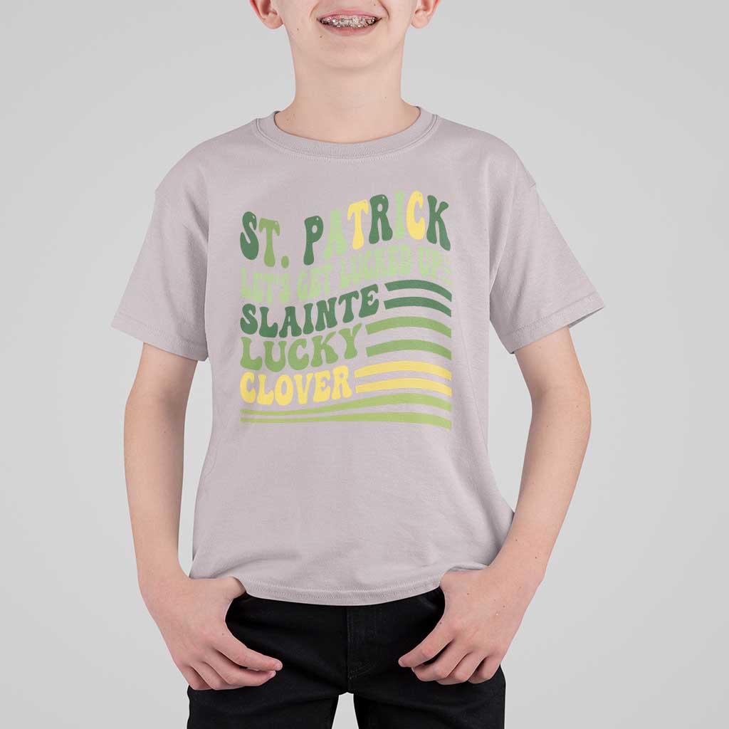 Lets Get Lucked Up T Shirt For Kid Funny St Patricks Day