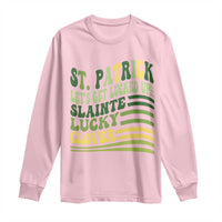 Lets Get Lucked Up Long Sleeve Shirt Funny St Patricks Day