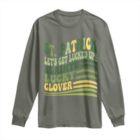 Lets Get Lucked Up Long Sleeve Shirt Funny St Patricks Day