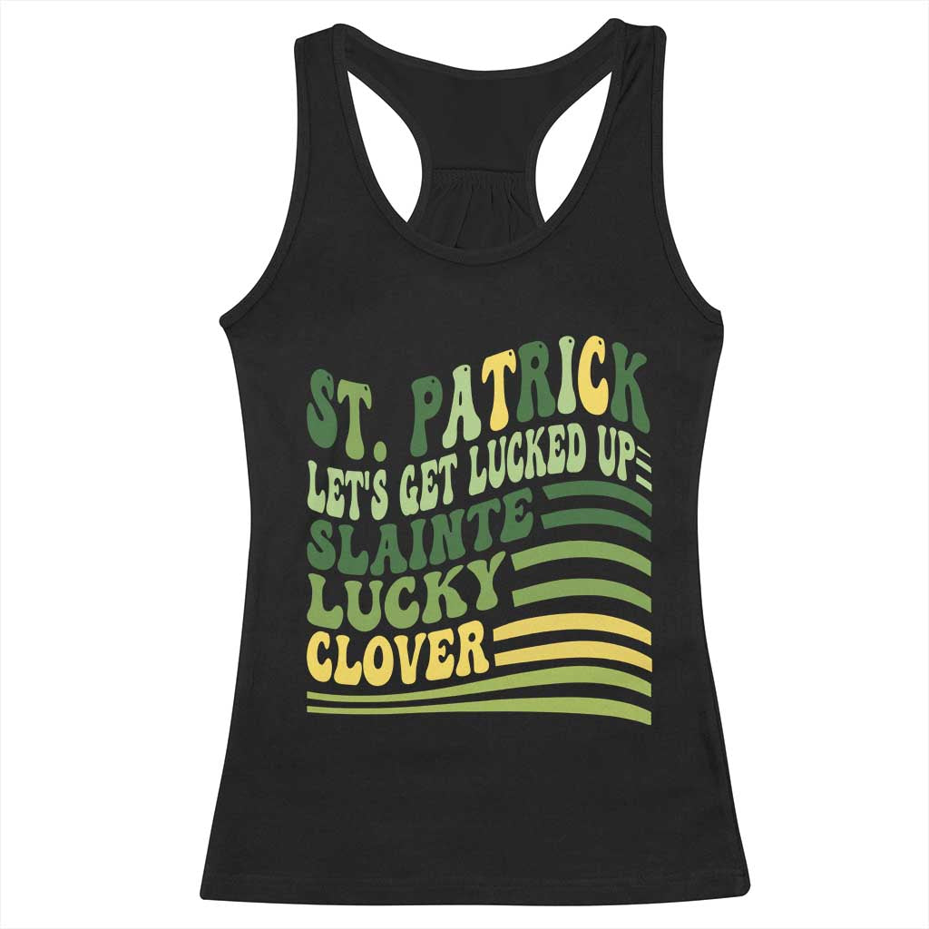 Lets Get Lucked Up Racerback Tank Top Funny St Patricks Day