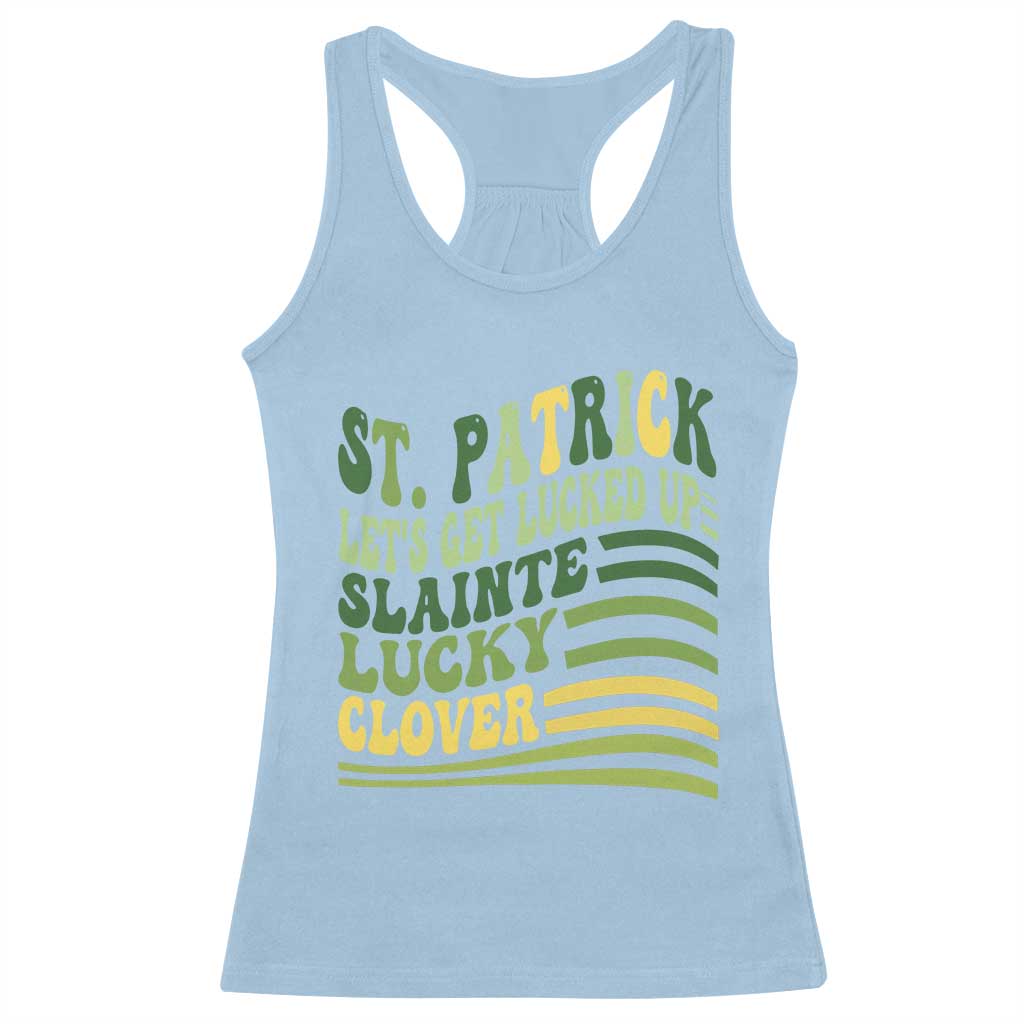 Lets Get Lucked Up Racerback Tank Top Funny St Patricks Day