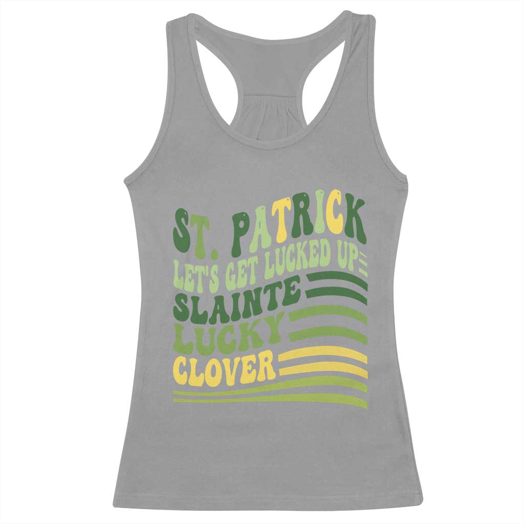 Lets Get Lucked Up Racerback Tank Top Funny St Patricks Day