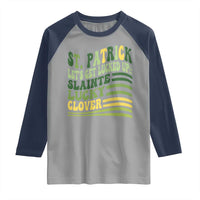 Lets Get Lucked Up Raglan Shirt Funny St Patricks Day