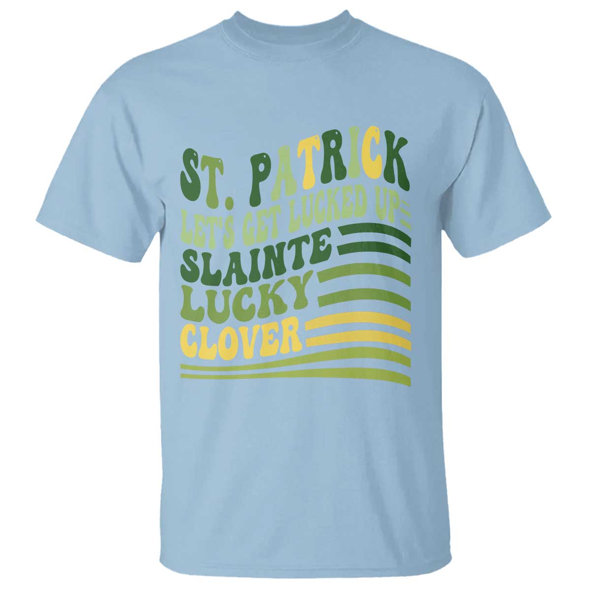 Lets Get Lucked Up T Shirt Funny St Patricks Day