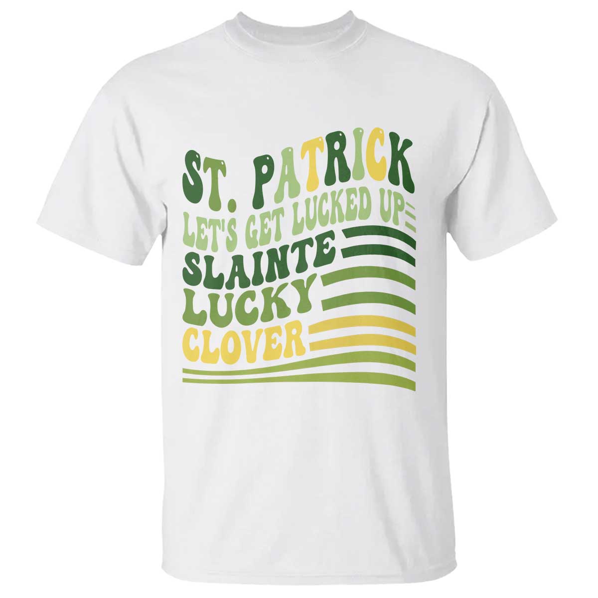 Lets Get Lucked Up T Shirt Funny St Patricks Day