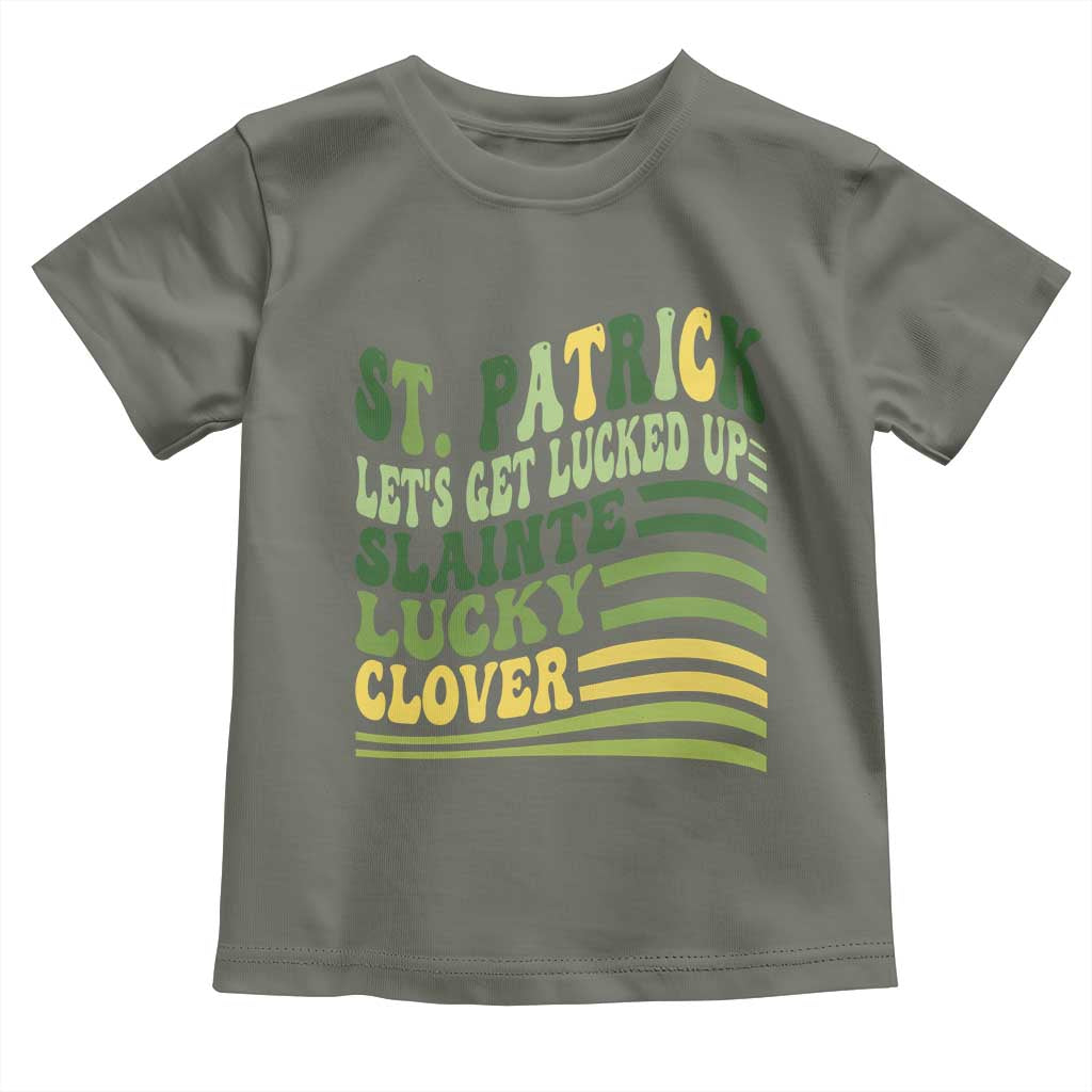 Lets Get Lucked Up Toddler T Shirt Funny St Patricks Day