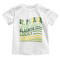 Lets Get Lucked Up Toddler T Shirt Funny St Patricks Day