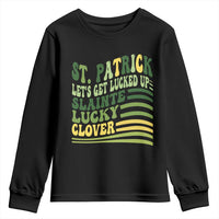 Lets Get Lucked Up Youth Sweatshirt Funny St Patricks Day