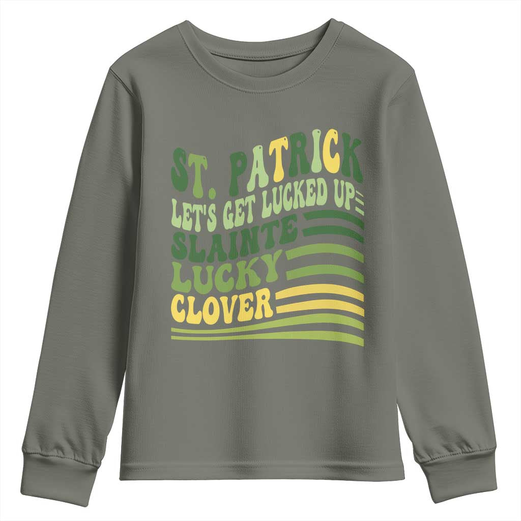 Lets Get Lucked Up Youth Sweatshirt Funny St Patricks Day
