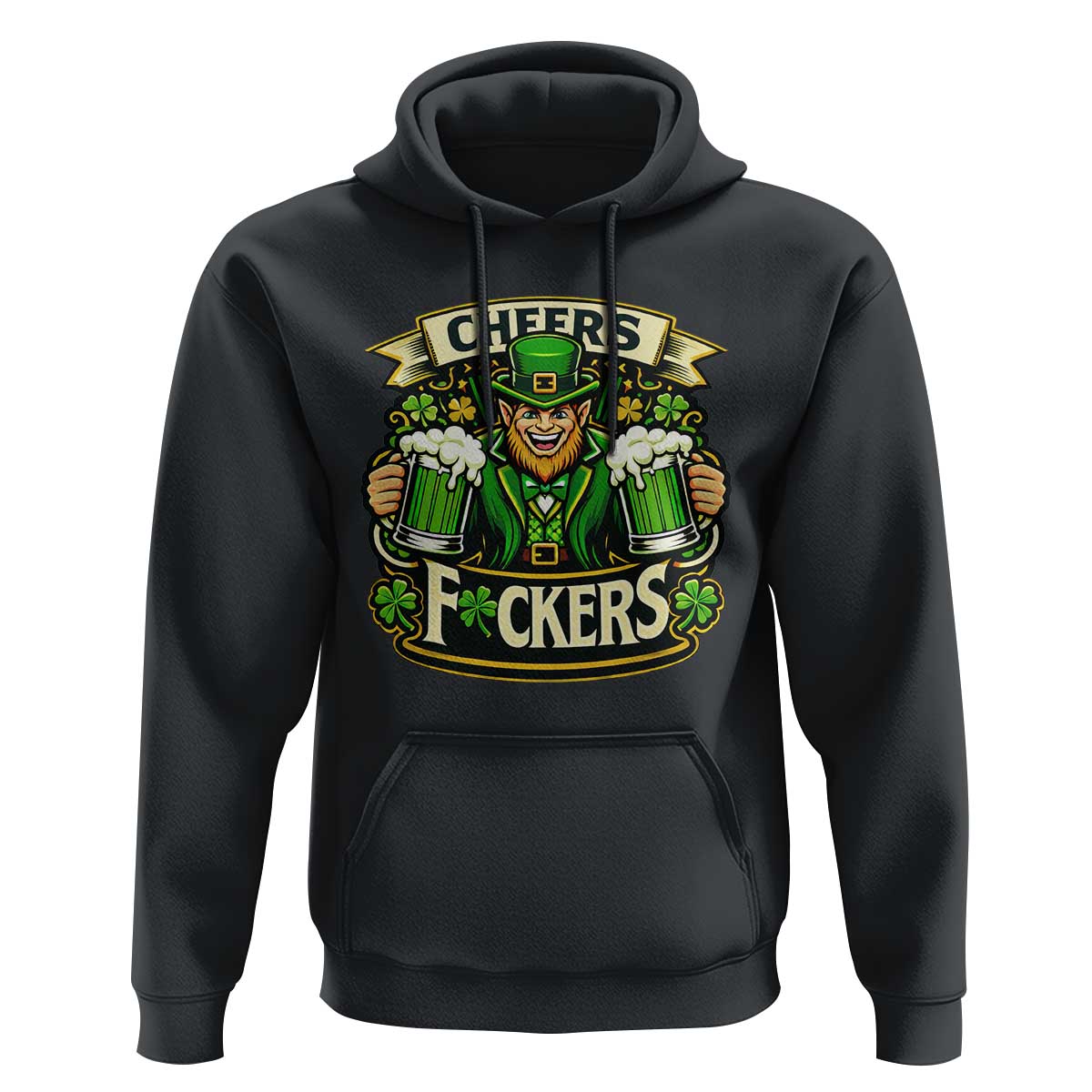 Cheers Fckers Hoodie Funny Leprechaun St Patricks Day Party
