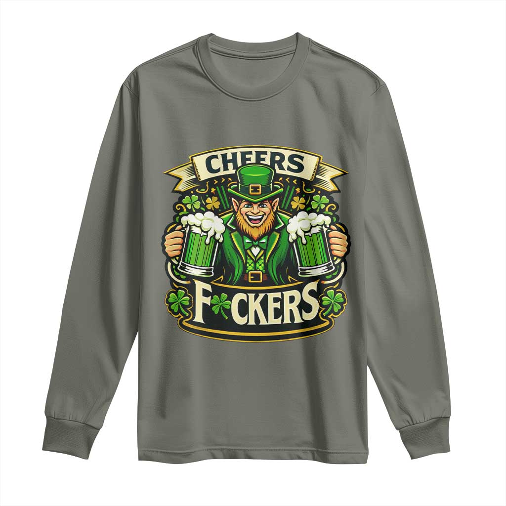 Cheers Fckers Long Sleeve Shirt Funny Leprechaun St Patricks Day Party