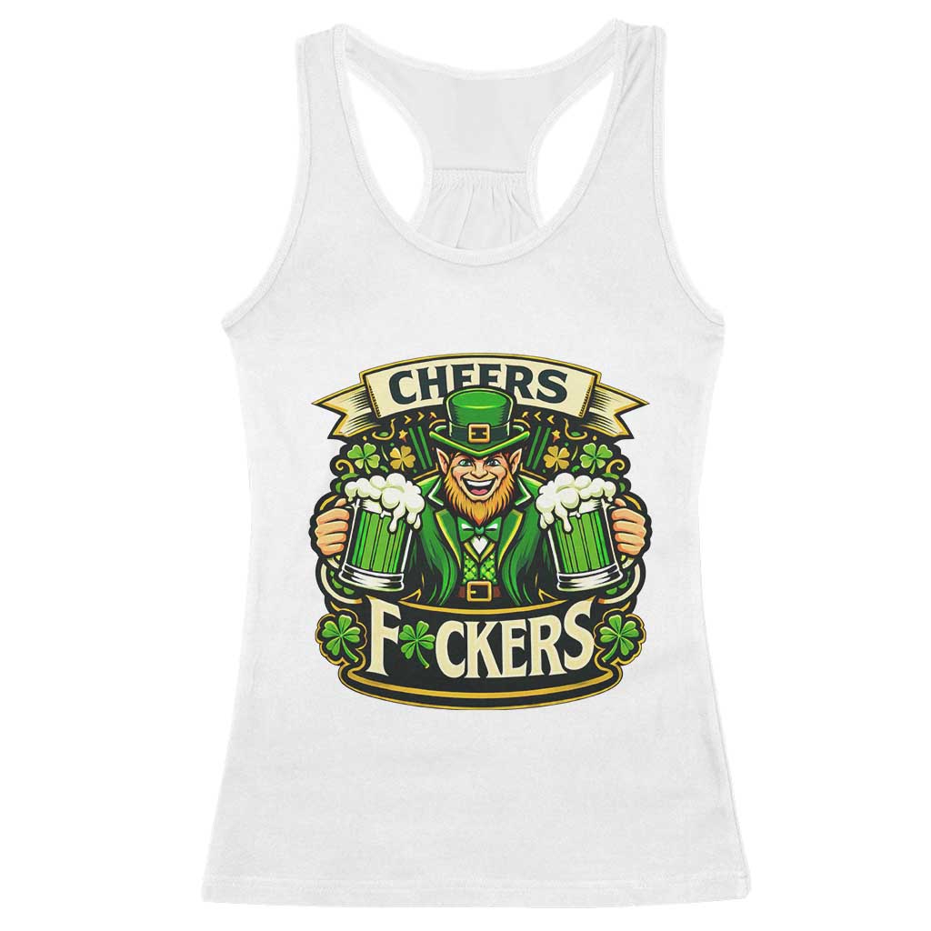 Cheers Fckers Racerback Tank Top Funny Leprechaun St Patricks Day Party