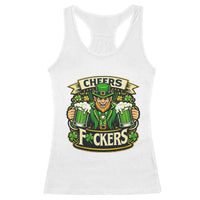Cheers Fckers Racerback Tank Top Funny Leprechaun St Patricks Day Party