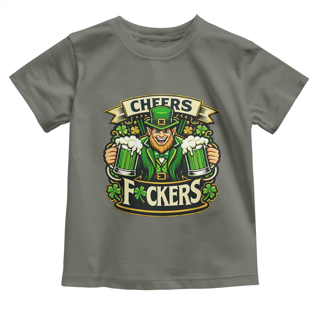 Cheers Fckers Toddler T Shirt Funny Leprechaun St Patricks Day Party