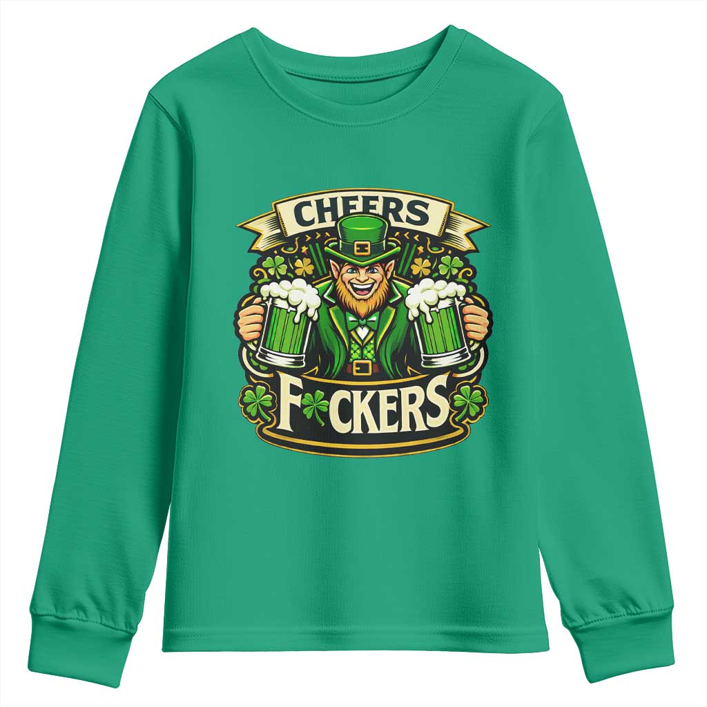 Cheers Fckers Youth Sweatshirt Funny Leprechaun St Patricks Day Party