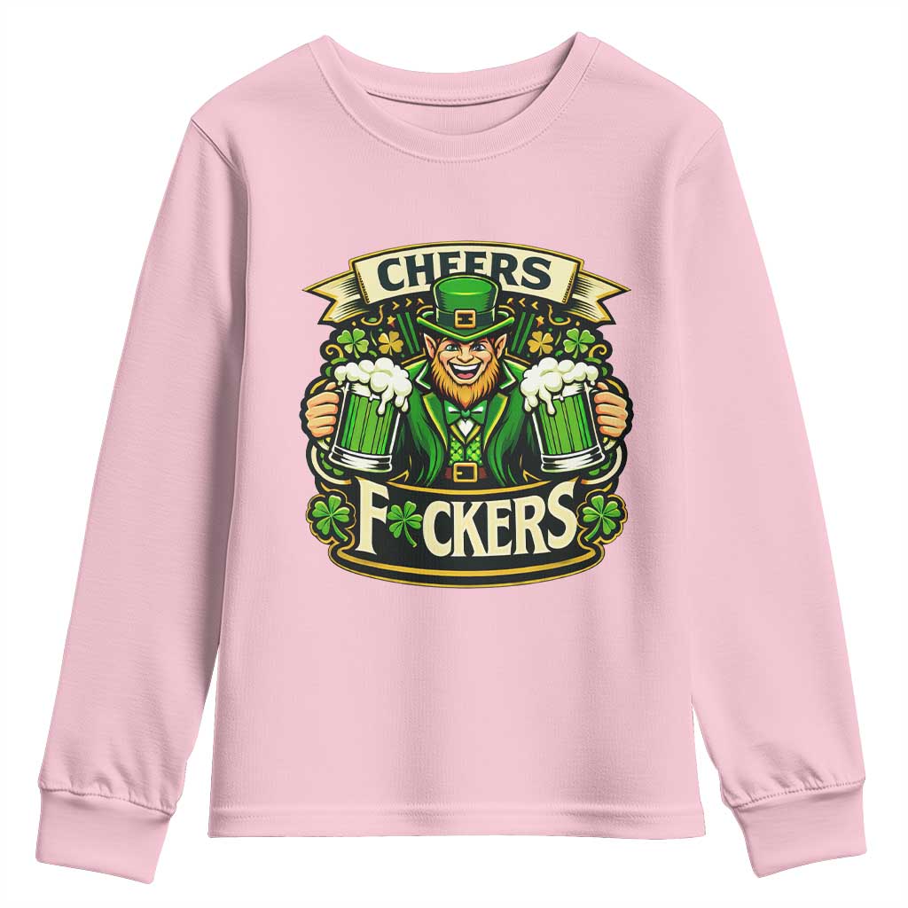 Cheers Fckers Youth Sweatshirt Funny Leprechaun St Patricks Day Party