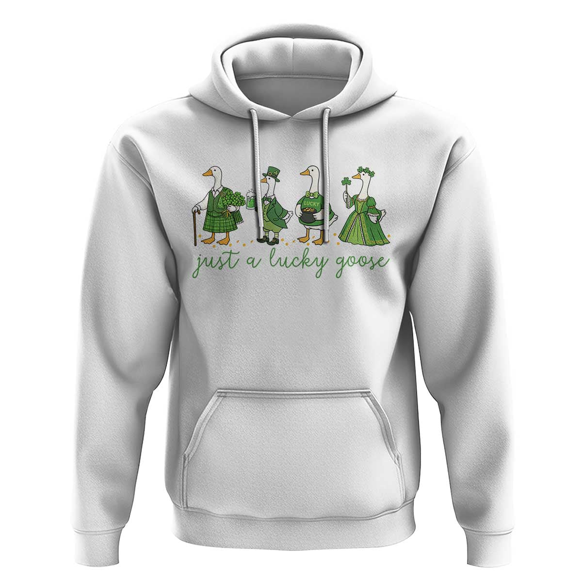 Just A Lucky Goose Hoodie Funny St Patricks Day Irish Gift