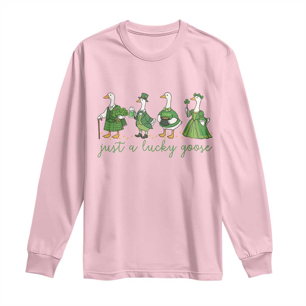 Just A Lucky Goose Long Sleeve Shirt Funny St Patricks Day Irish Gift