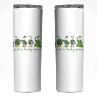 Just A Lucky Goose Skinny Tumbler Funny St Patricks Day Irish Gift