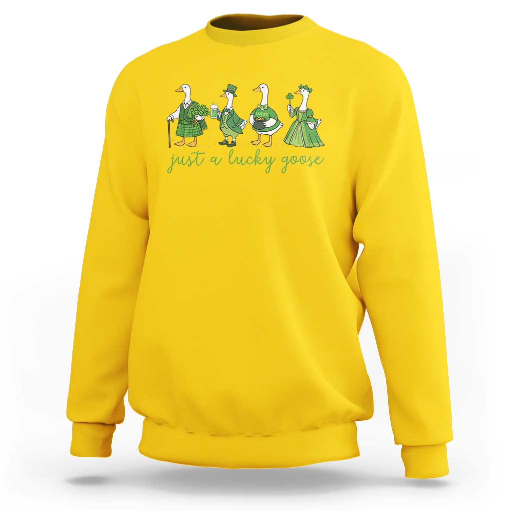 Just A Lucky Goose Sweatshirt Funny St Patricks Day Irish Gift