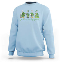 Just A Lucky Goose Sweatshirt Funny St Patricks Day Irish Gift