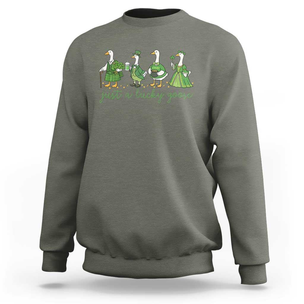 Just A Lucky Goose Sweatshirt Funny St Patricks Day Irish Gift
