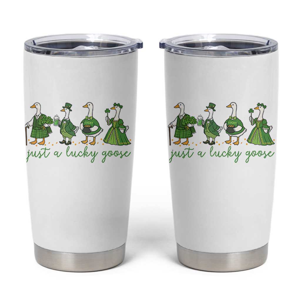 Just A Lucky Goose Tumbler Cup Funny St Patricks Day Irish Gift