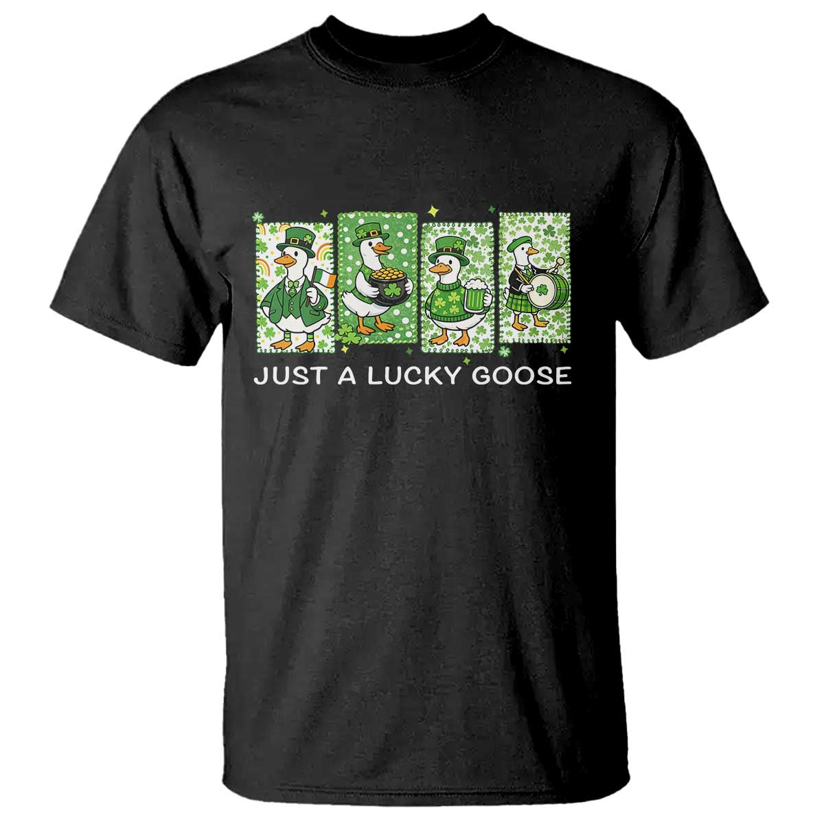 Just A Lucky Goose T Shirt Funny Irish Crew St Patricks Day