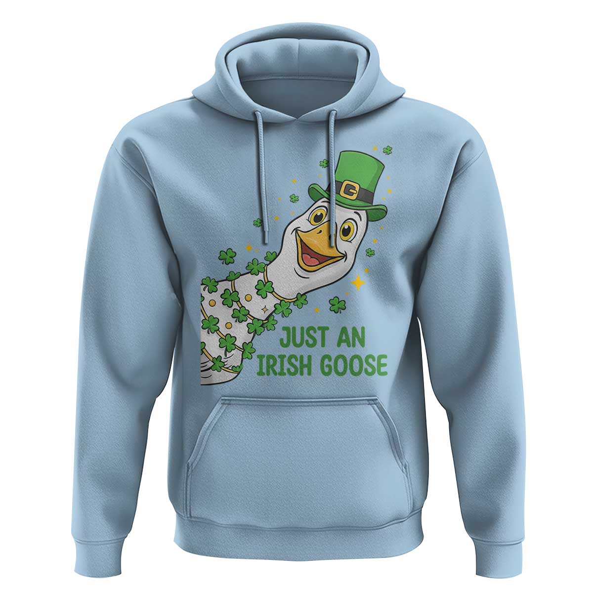 Just An Irish Goose Hoodie Funny St Patricks Day