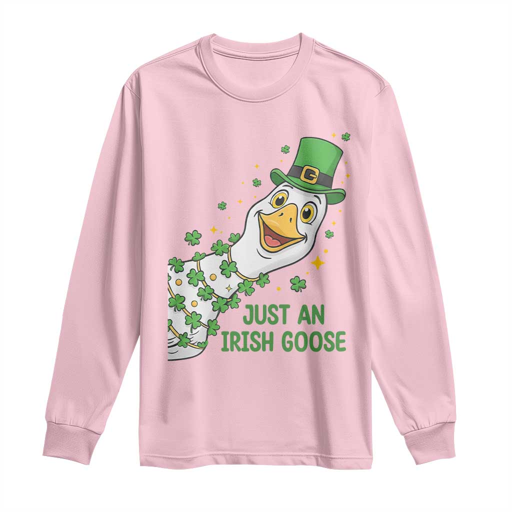 Just An Irish Goose Long Sleeve Shirt Funny St Patricks Day