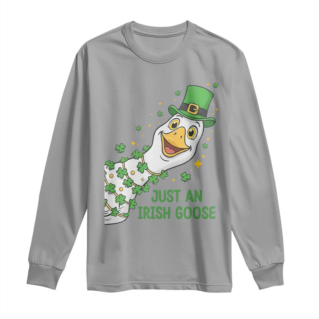 Just An Irish Goose Long Sleeve Shirt Funny St Patricks Day