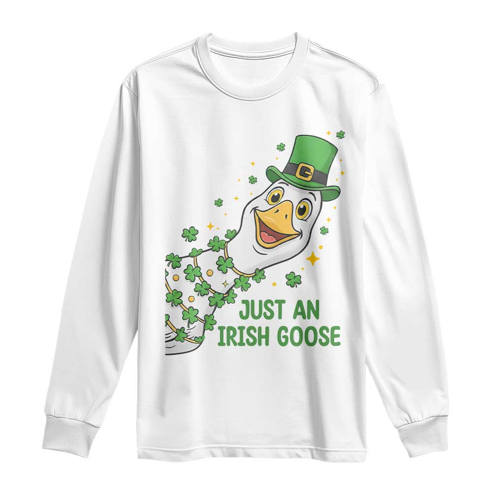Just An Irish Goose Long Sleeve Shirt Funny St Patricks Day