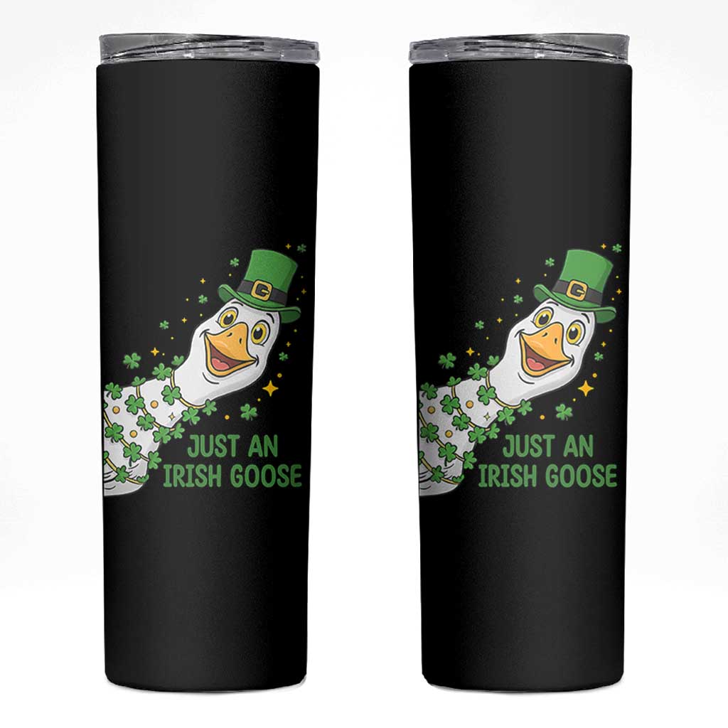 Just An Irish Goose Skinny Tumbler Funny St Patricks Day