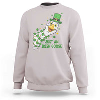 Just An Irish Goose Sweatshirt Funny St Patricks Day