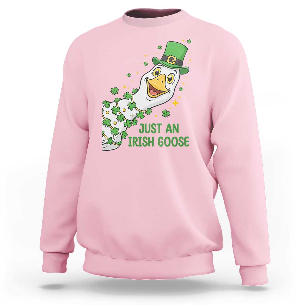 Just An Irish Goose Sweatshirt Funny St Patricks Day