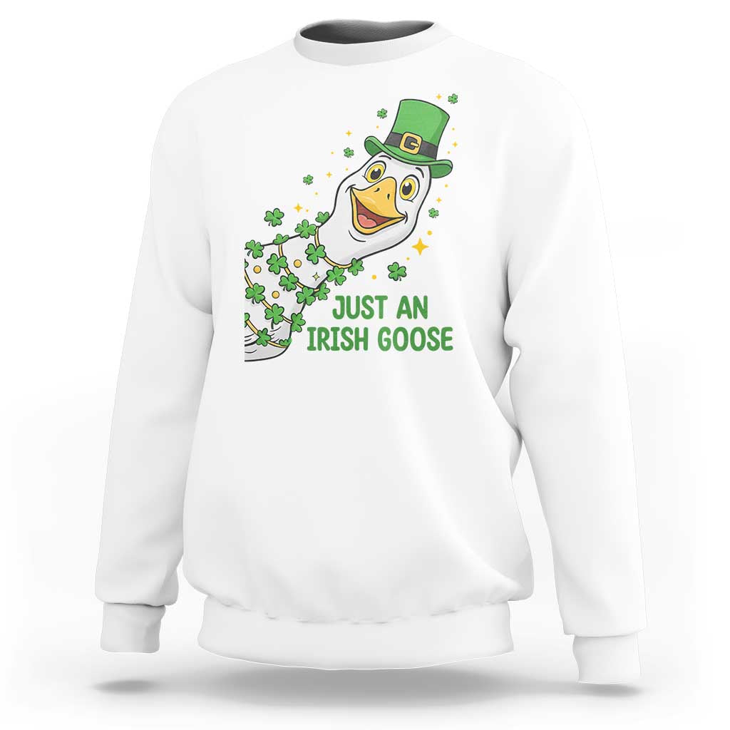 Just An Irish Goose Sweatshirt Funny St Patricks Day