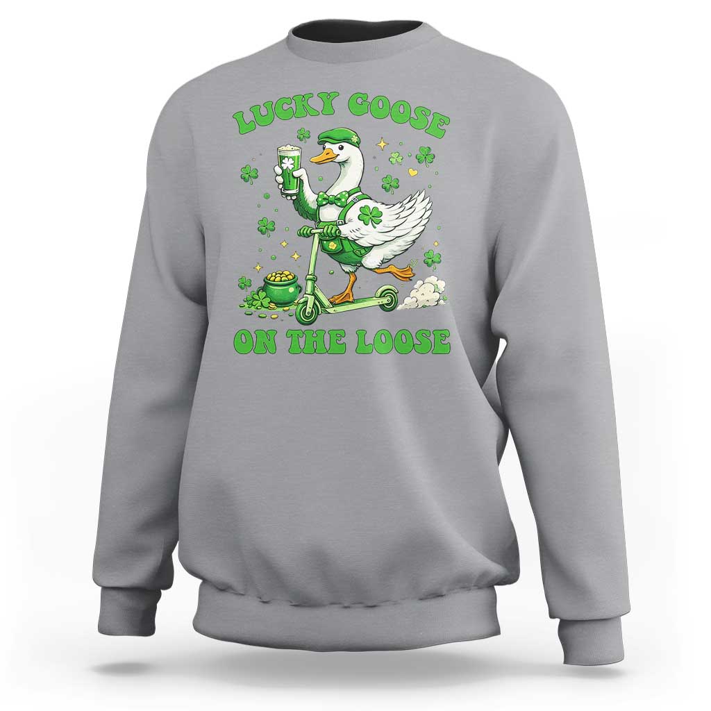 Funny Irish Goose Lover Sweatshirt Lucky Goose On The Loose