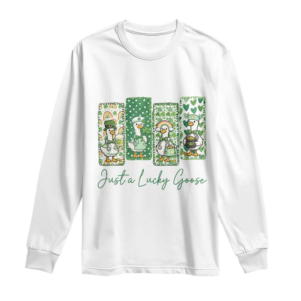 Just A Lucky Goose Nurse Long Sleeve Shirt St Patricks Day Gift